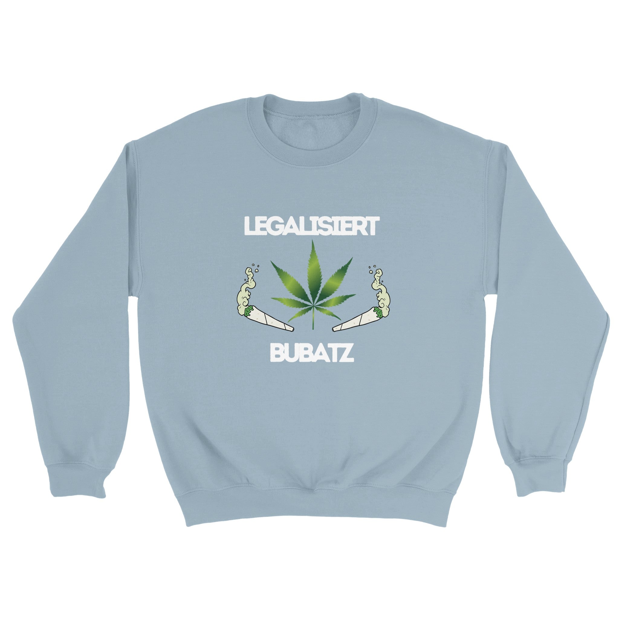 Legalisiert Bubatz Pullover