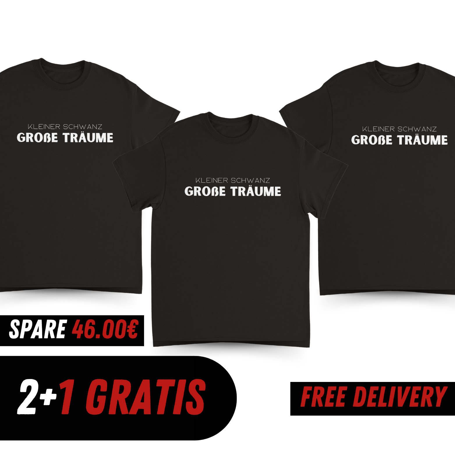 2+1 Gratis | Kleiner Schwanz Große Träume T-Shirts