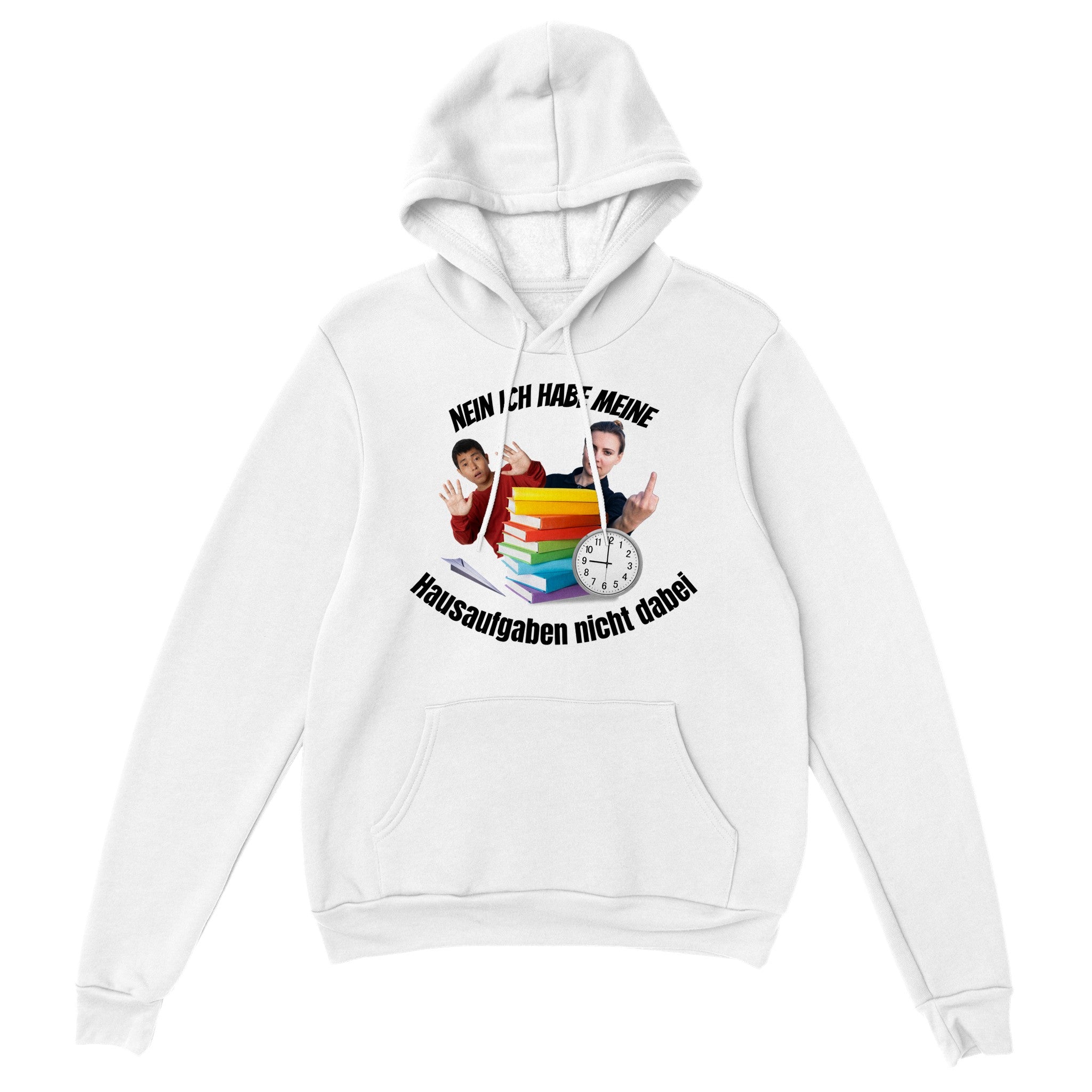 Nein ich habe meine Hausaufgaben nicht dabei Hoodie