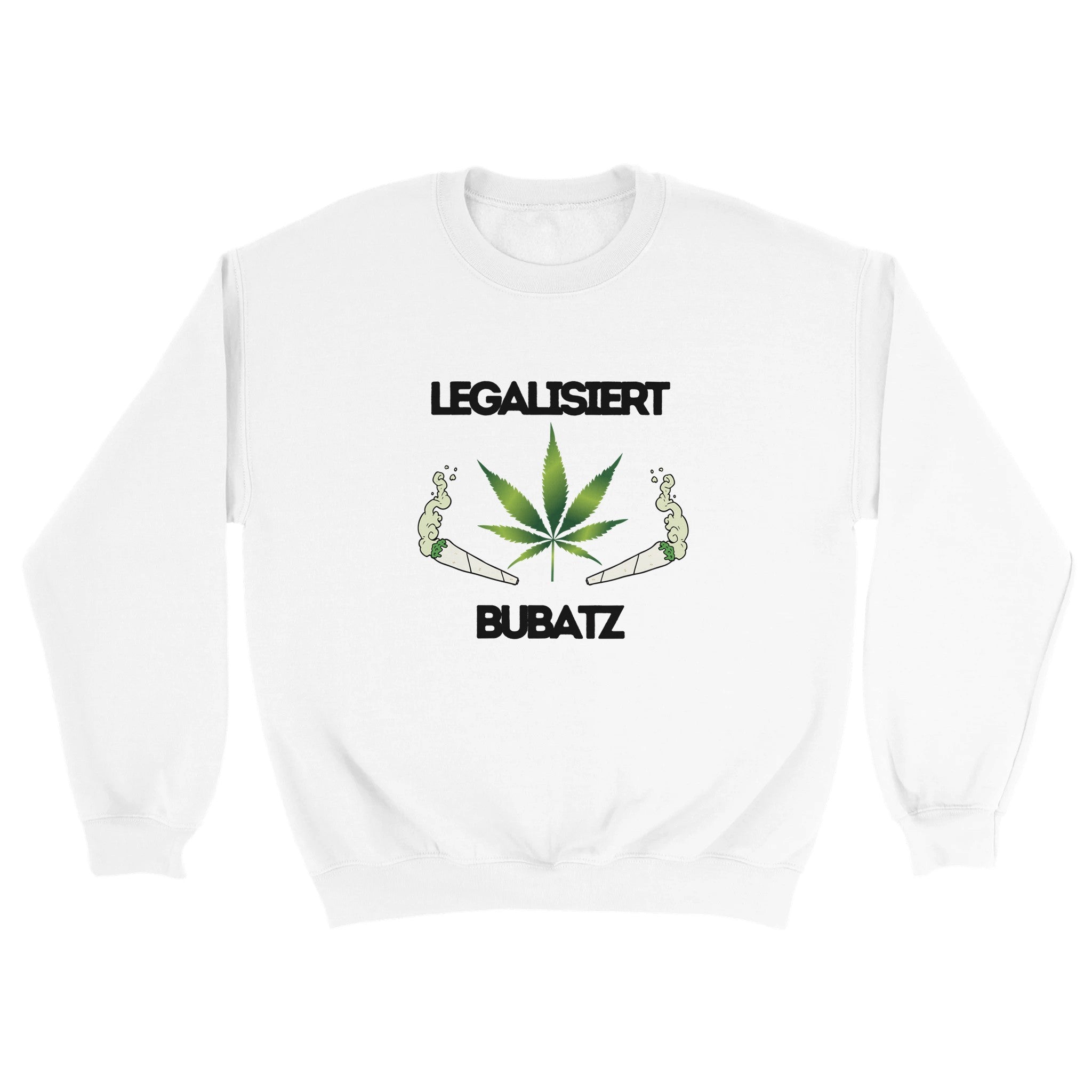 Legalisiert Bubatz Pullover